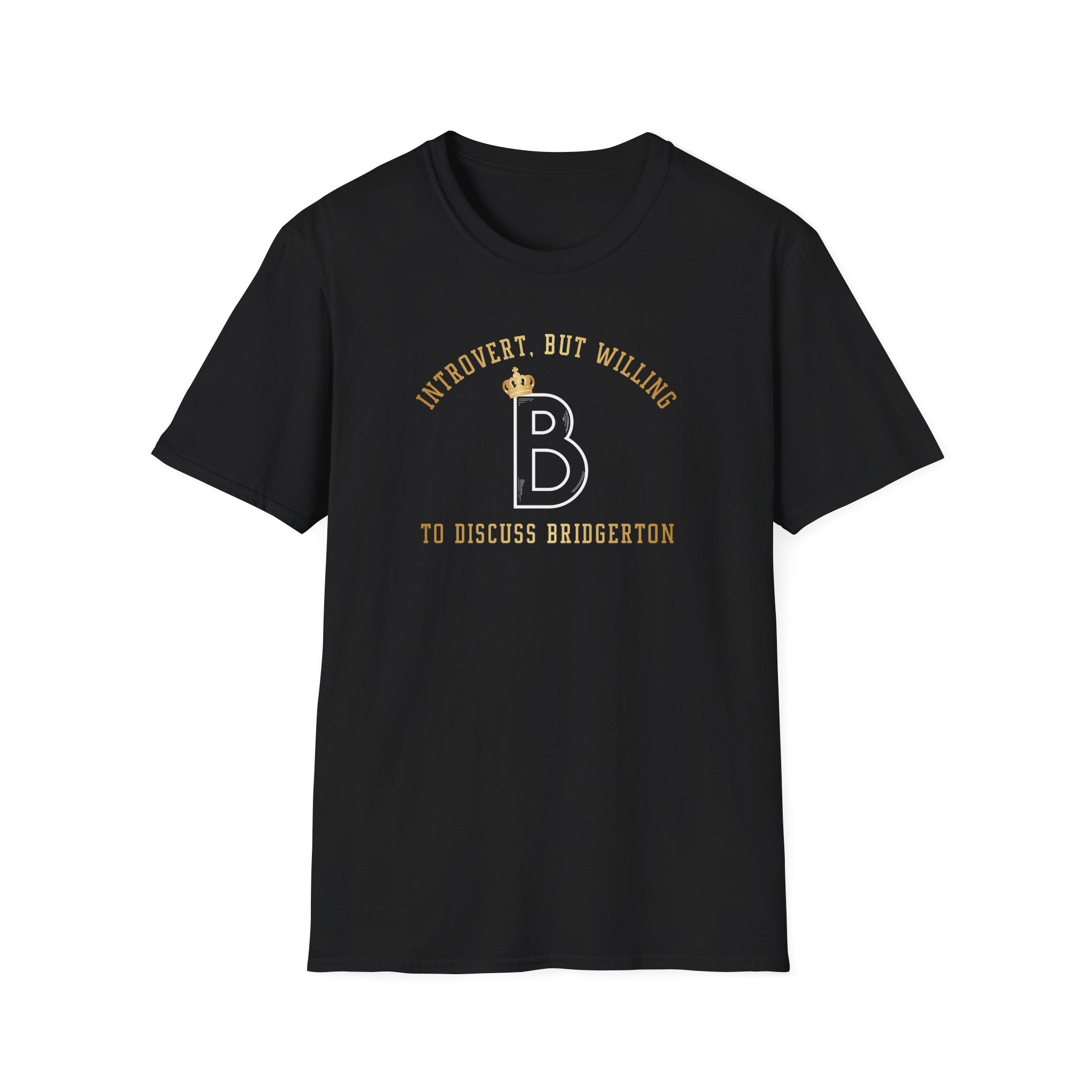 Gold Introvert, But Willing To Discuss Bridgerton Netflix Cute T-Shirt