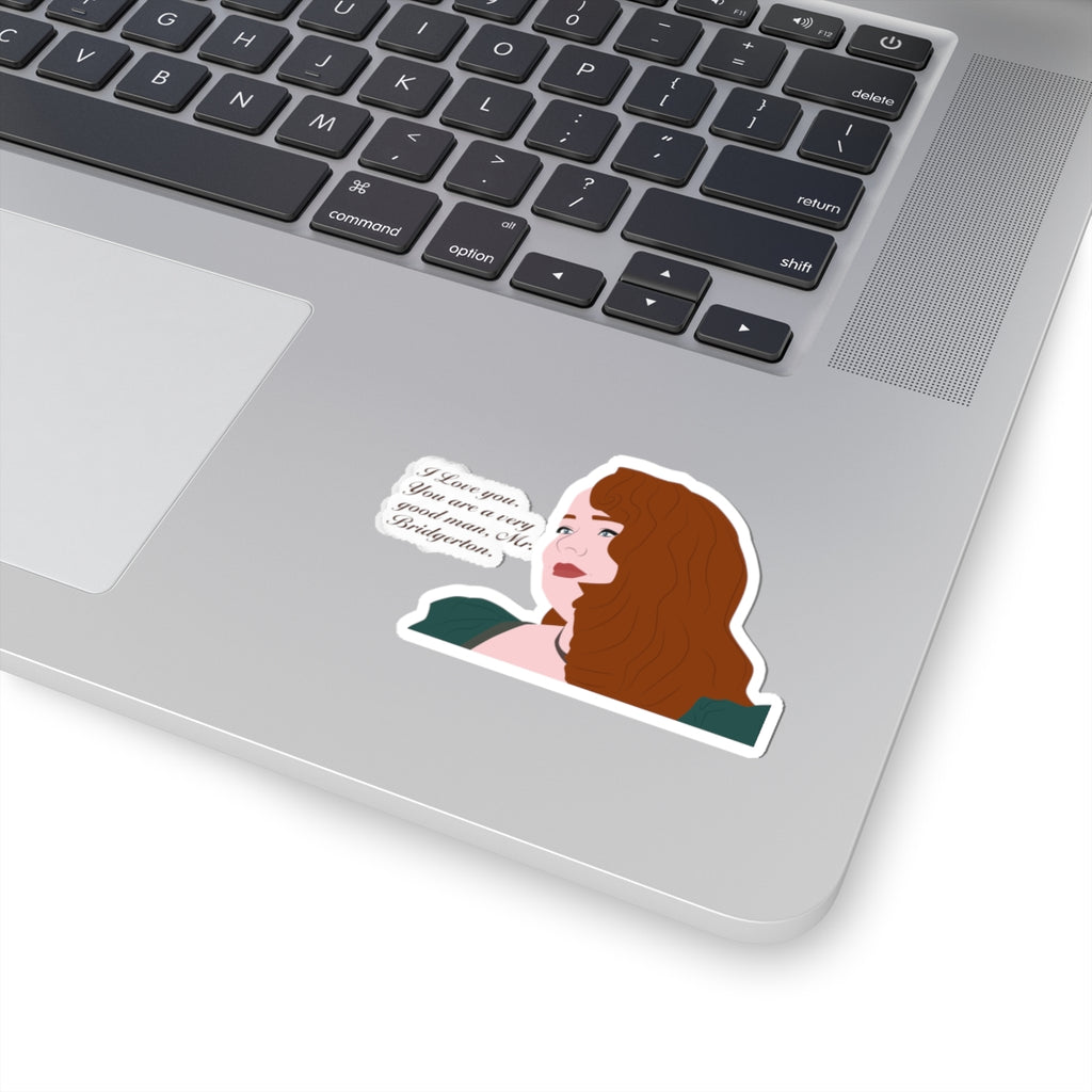 I Love You. You Are A Very Good Man Mr. Bridgerton Penelope Bridgerton Netflix Sticker