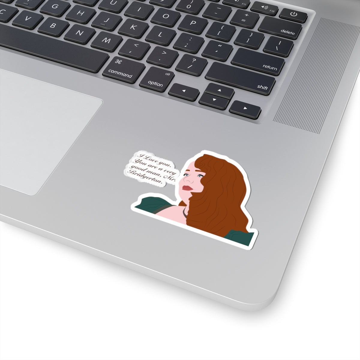 I Love You. You Are A Very Good Man Mr. Bridgerton Penelope Bridgerton Netflix Sticker