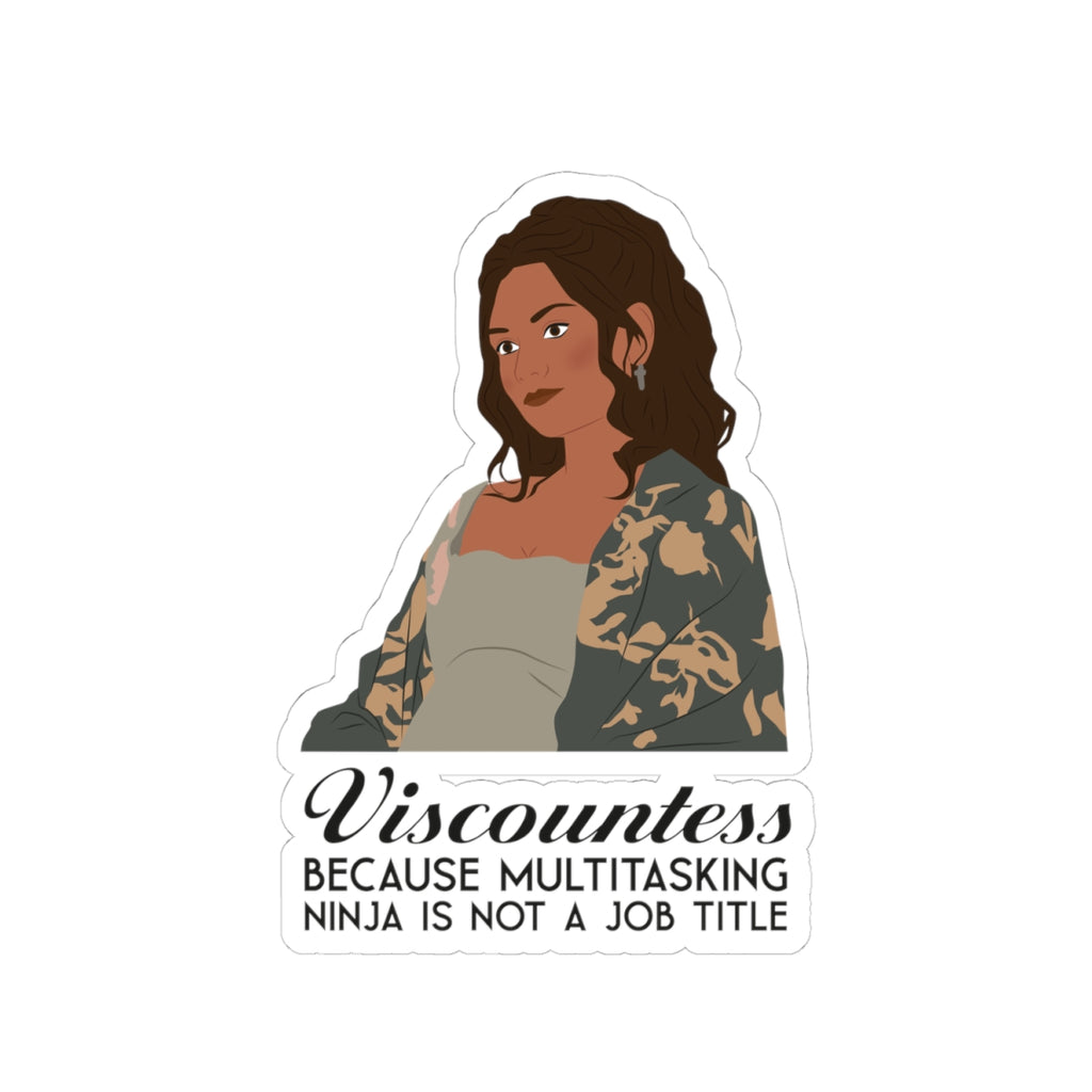 Kate Bridgerton Viscountess Because Multitasking Ninja Is Not A Job Title Netflix Sticker
