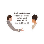 I Will Stand With You Between The Heavens And The Earth Brigderton Sticker