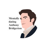 Mentally Dating Anthony Bridgerton Netflix Sticker