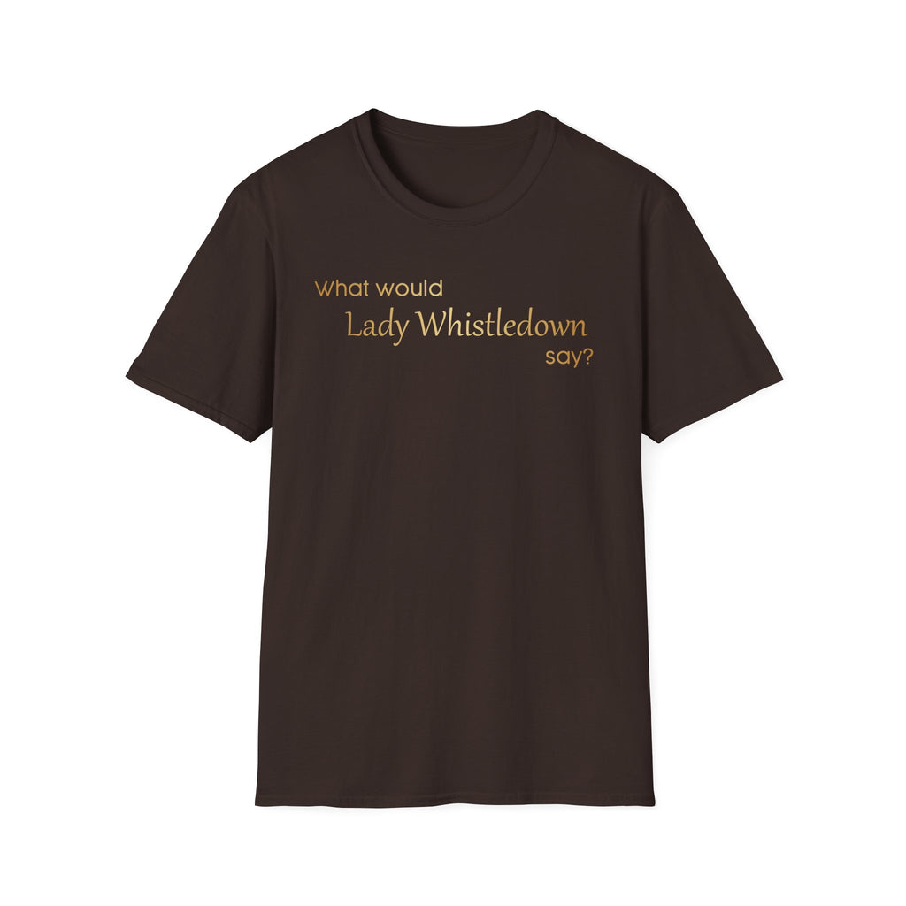 What Would Lady Whistledown Say? Bridgerton Netflix T-Shirt