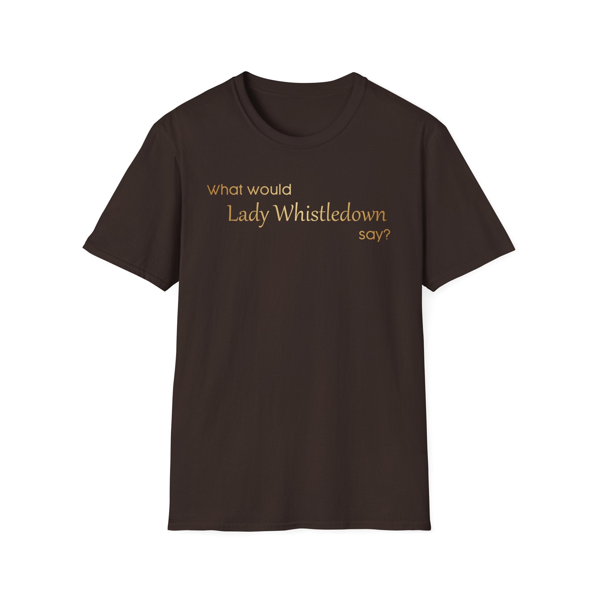 What Would Lady Whistledown Say? Bridgerton Netflix T-Shirt
