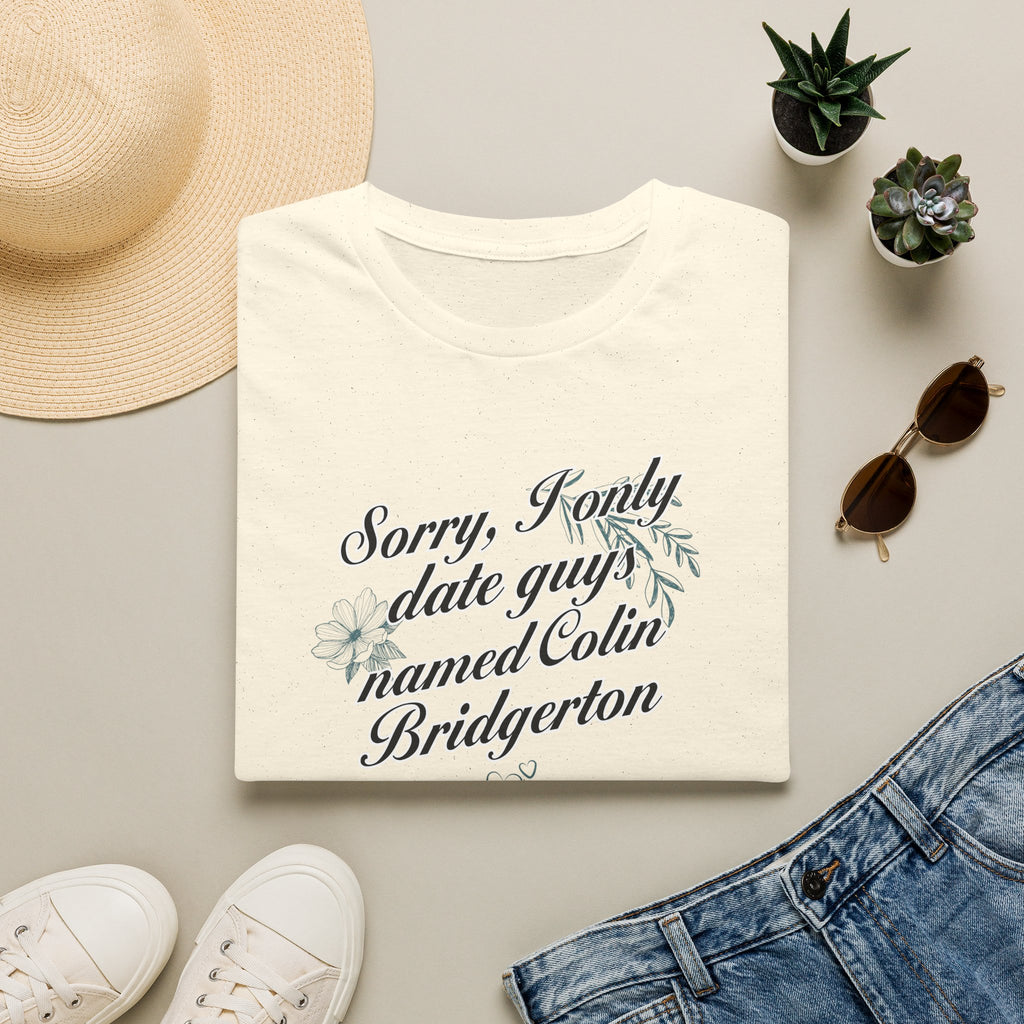 Sorry, I Only Date Guys Named Colin Bridgerton Netflix T-Shirt