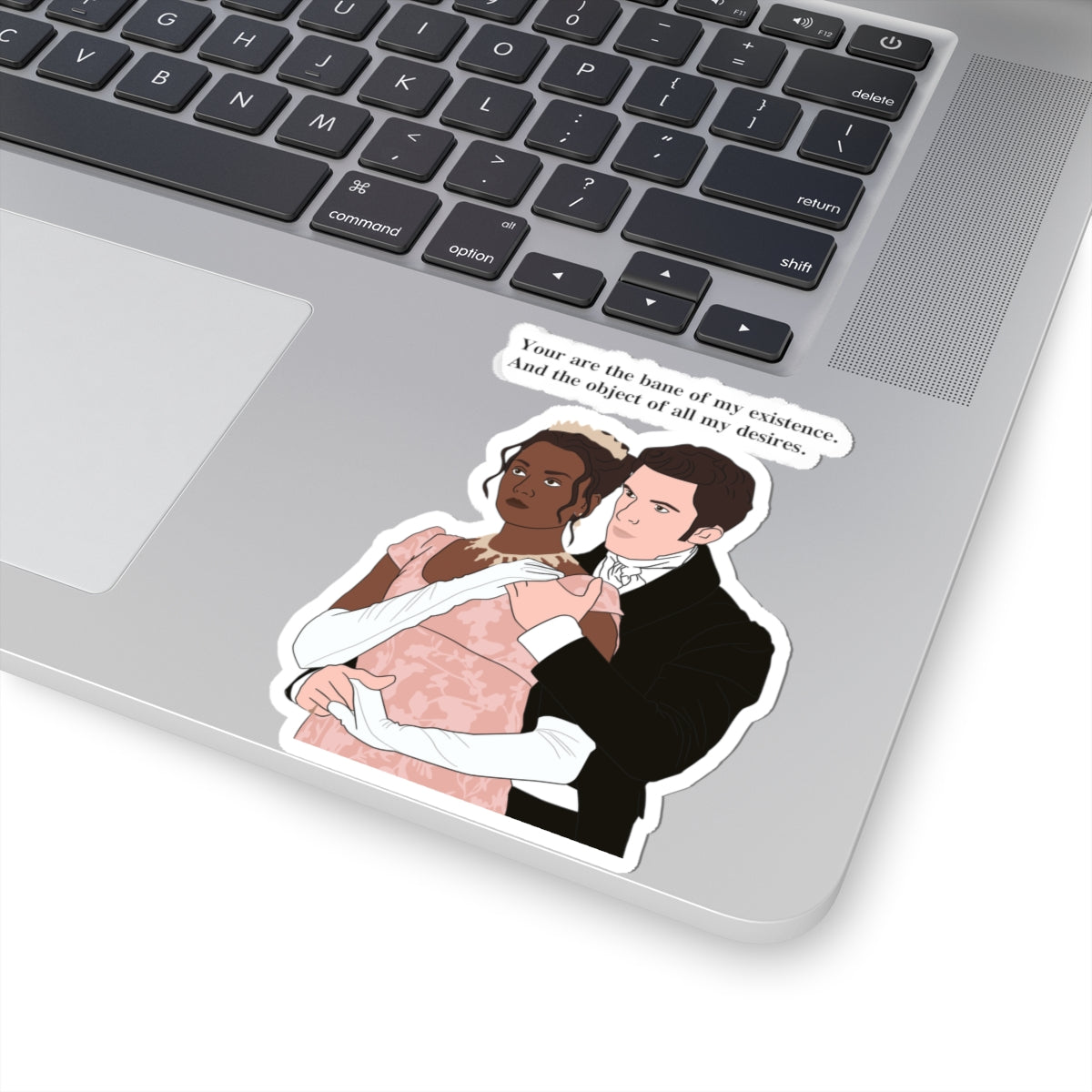 You Are The Bane Of My Existence Bridgerton Netflix Sticker