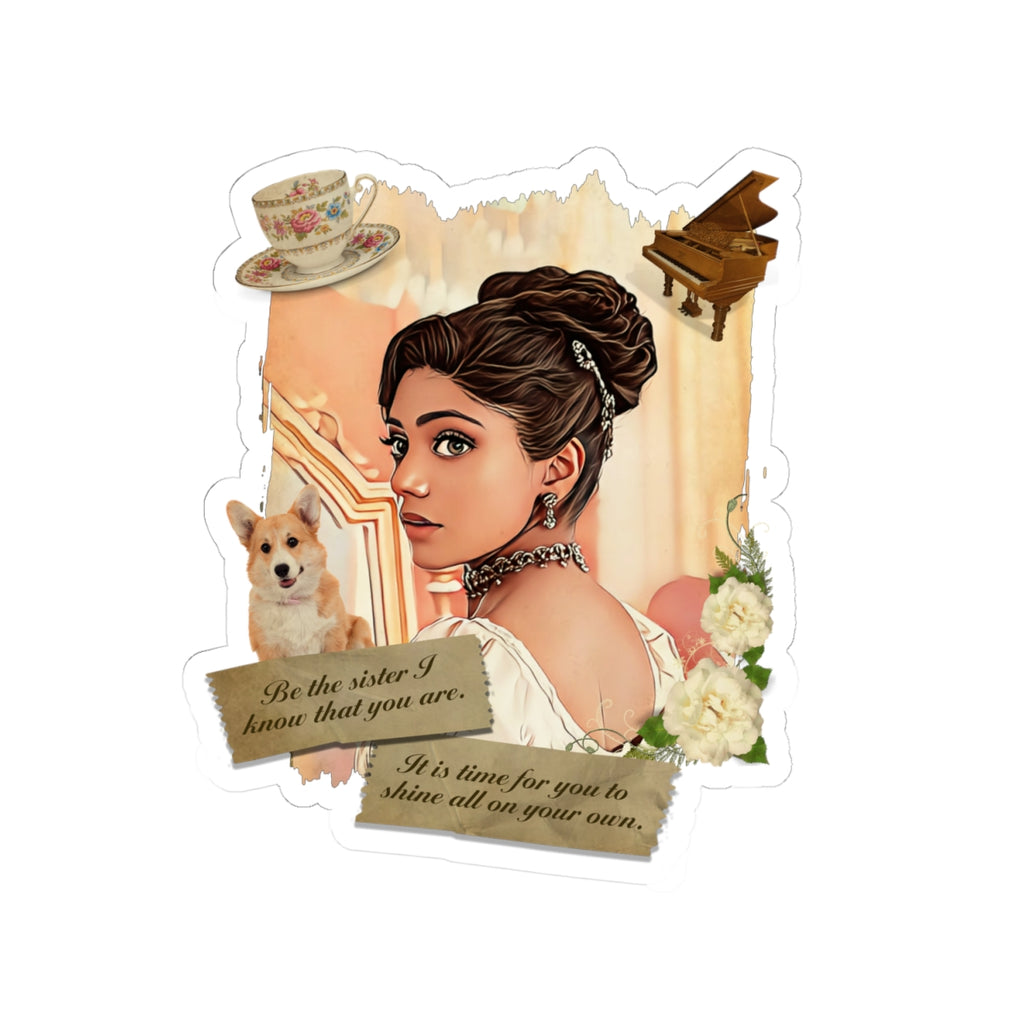 Be The Sister I Know You Are Edwina Bridgerton Netflix Sticker