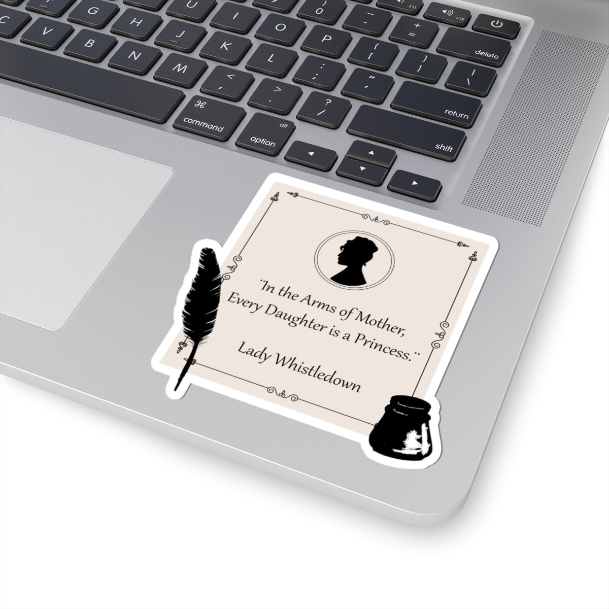 In The Arms Of Mother Every Daughter Is A Princess Lady Whistledown Bridgerton Mother's Day Sticker