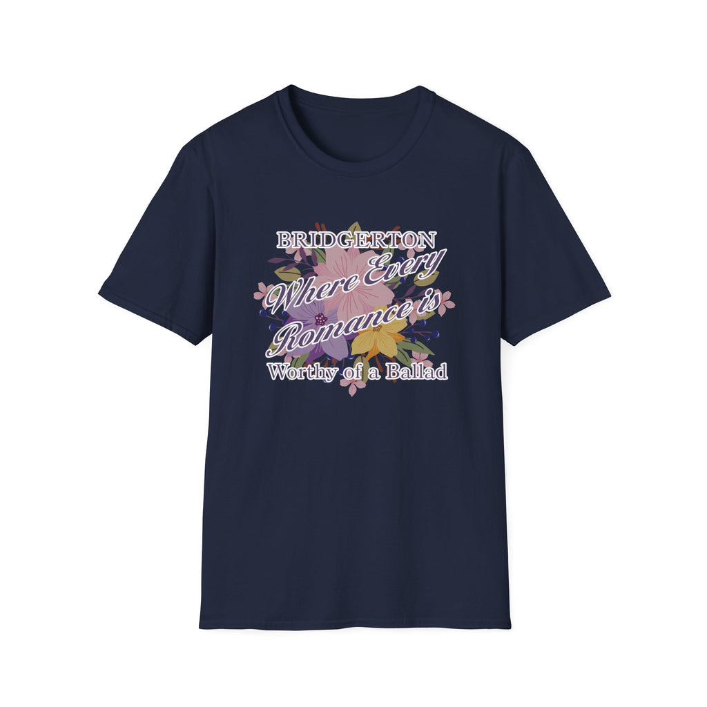 Bridgerton Where Every Romance Is Worthy Of A Ballad Netflix T-Shirt