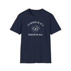 I'd Rather Be At A Brigderton Ball Cute Netflix T-Shirt