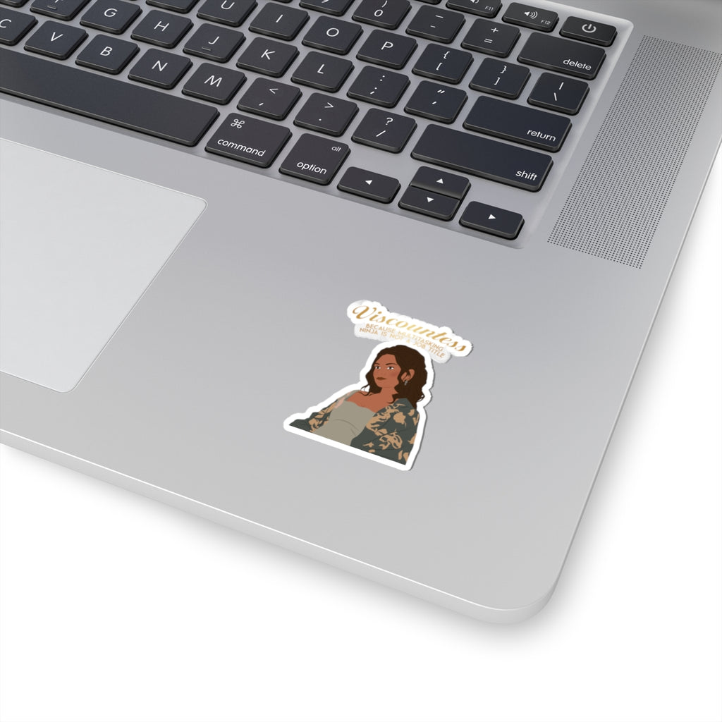Viscountess Because Multitasking Ninja Is Not A Job Title Kate Bridgerton Netflix Sticker