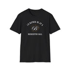 I'd Rather Be At A Brigderton Ball Netflix T-Shirt