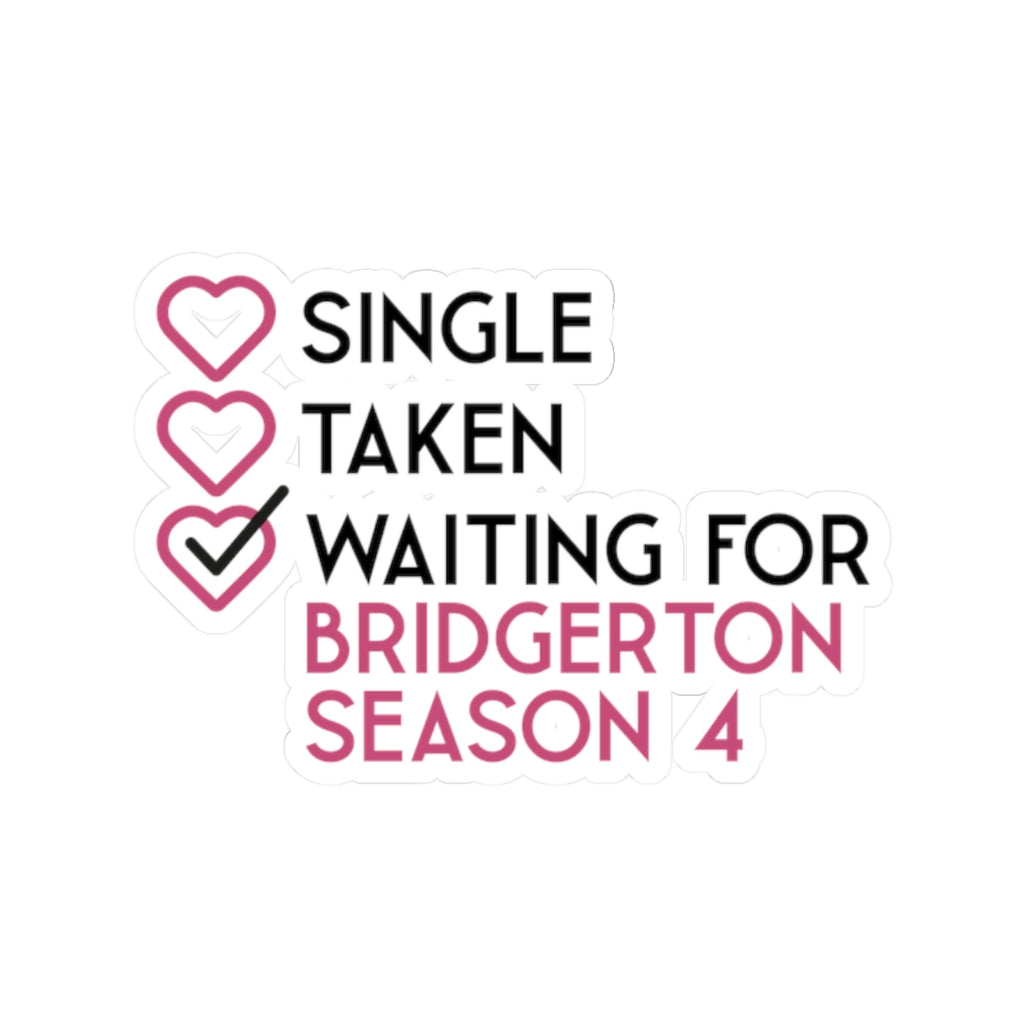 Single Taken Waiting For Bridgerton Season 4 Netflix Sticker