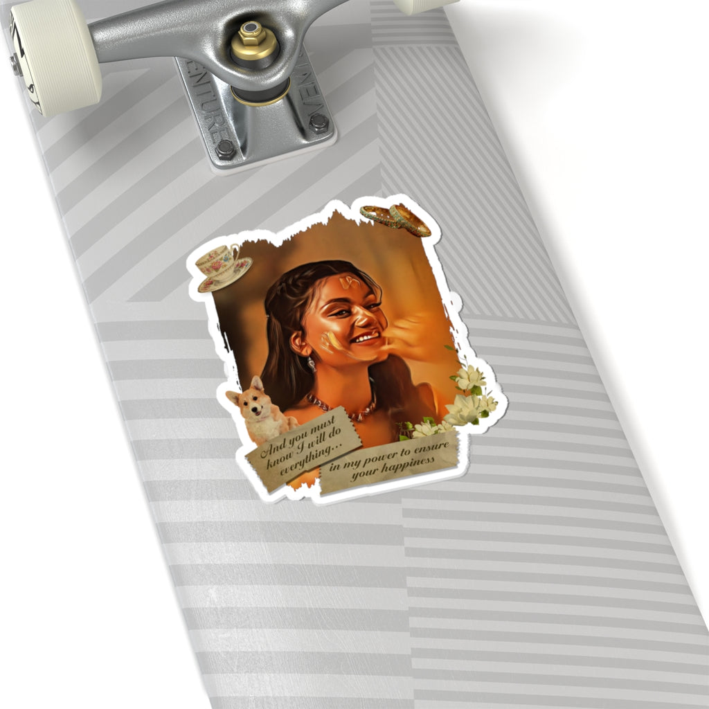I Will Do Everything To Ensure Your Happiness Kate Sharma Bridgerton Netflix Sticker