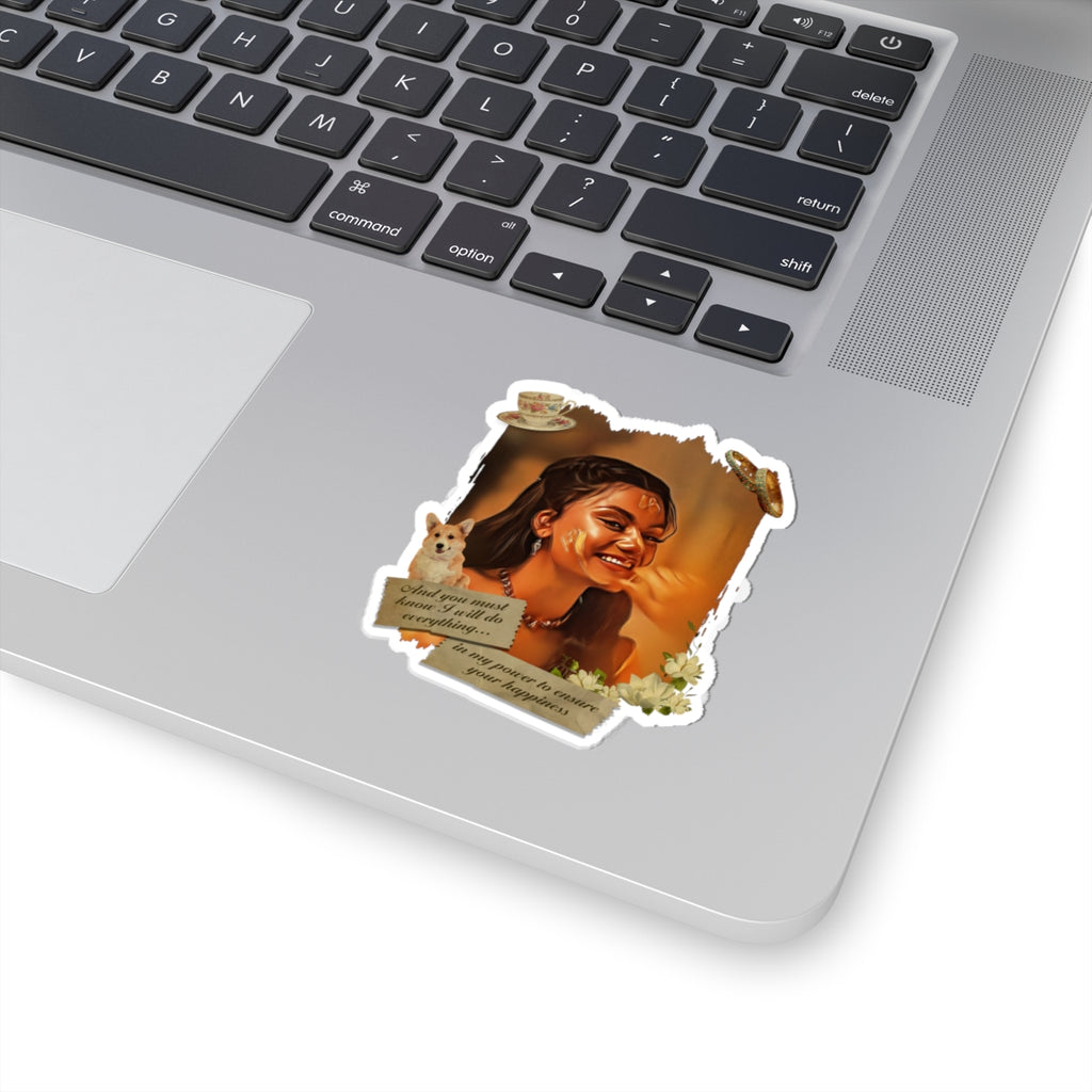 I Will Do Everything To Ensure Your Happiness Kate Sharma Bridgerton Netflix Sticker
