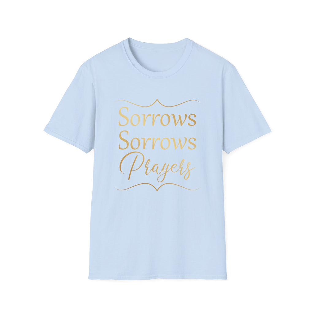 Sorrows Sorrows Prayers Queen Charlotte Bridgerton Netflix Funny T-Shirt