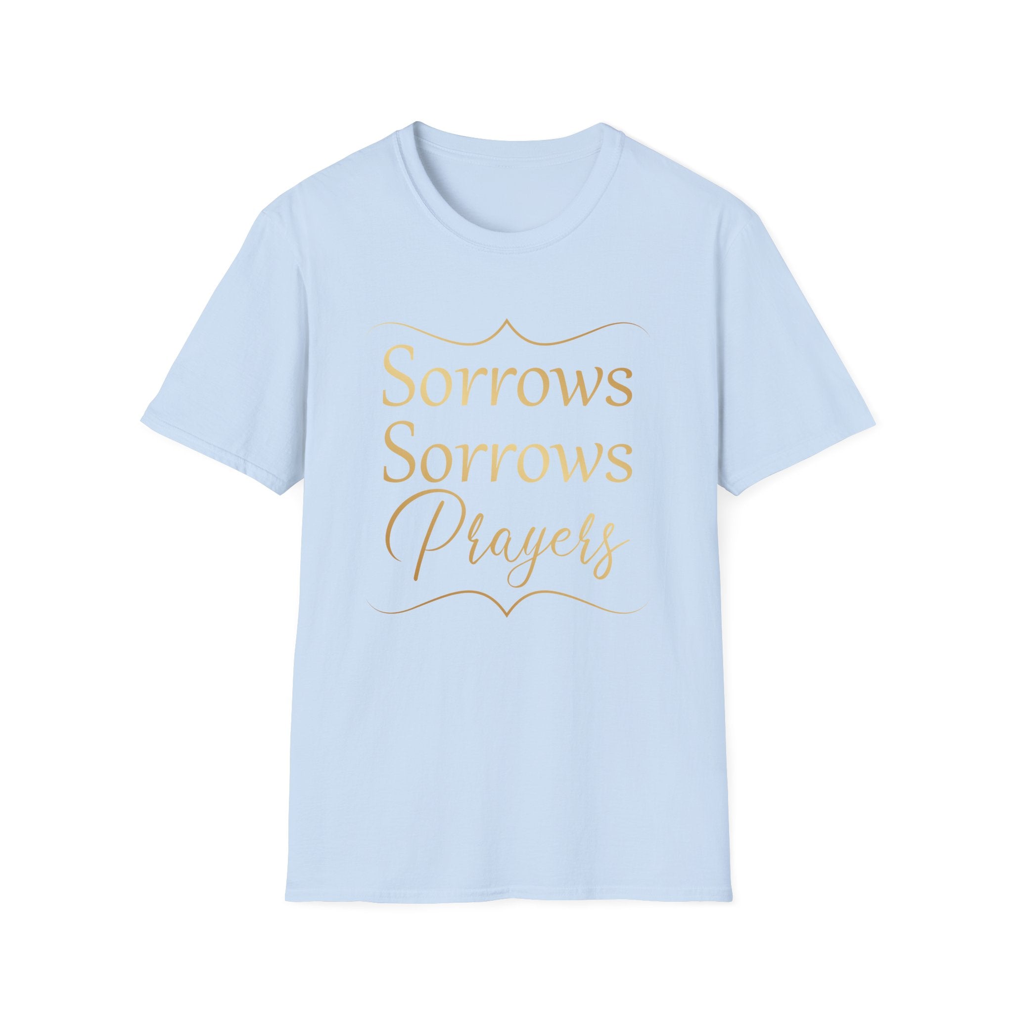 Sorrows Sorrows Prayers Queen Charlotte Bridgerton Netflix Funny T-Shirt
