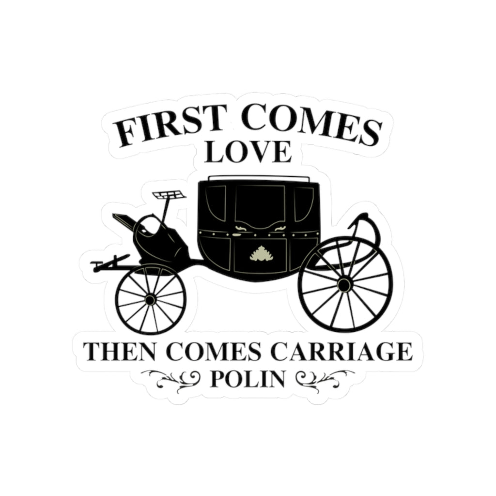 First Comes Love Then Comes Carriage Polin Bridgerton Netflix Sticker