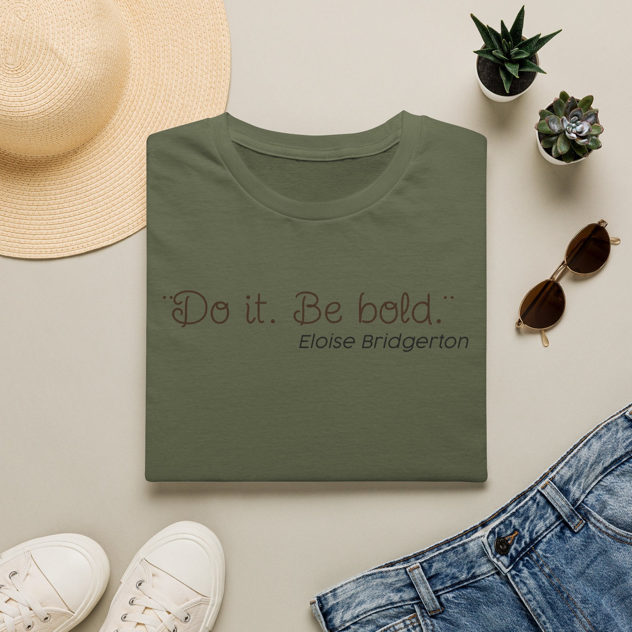 Do it. Be Bold Eloise Bridgerton Quote Netlfix T-Shirt