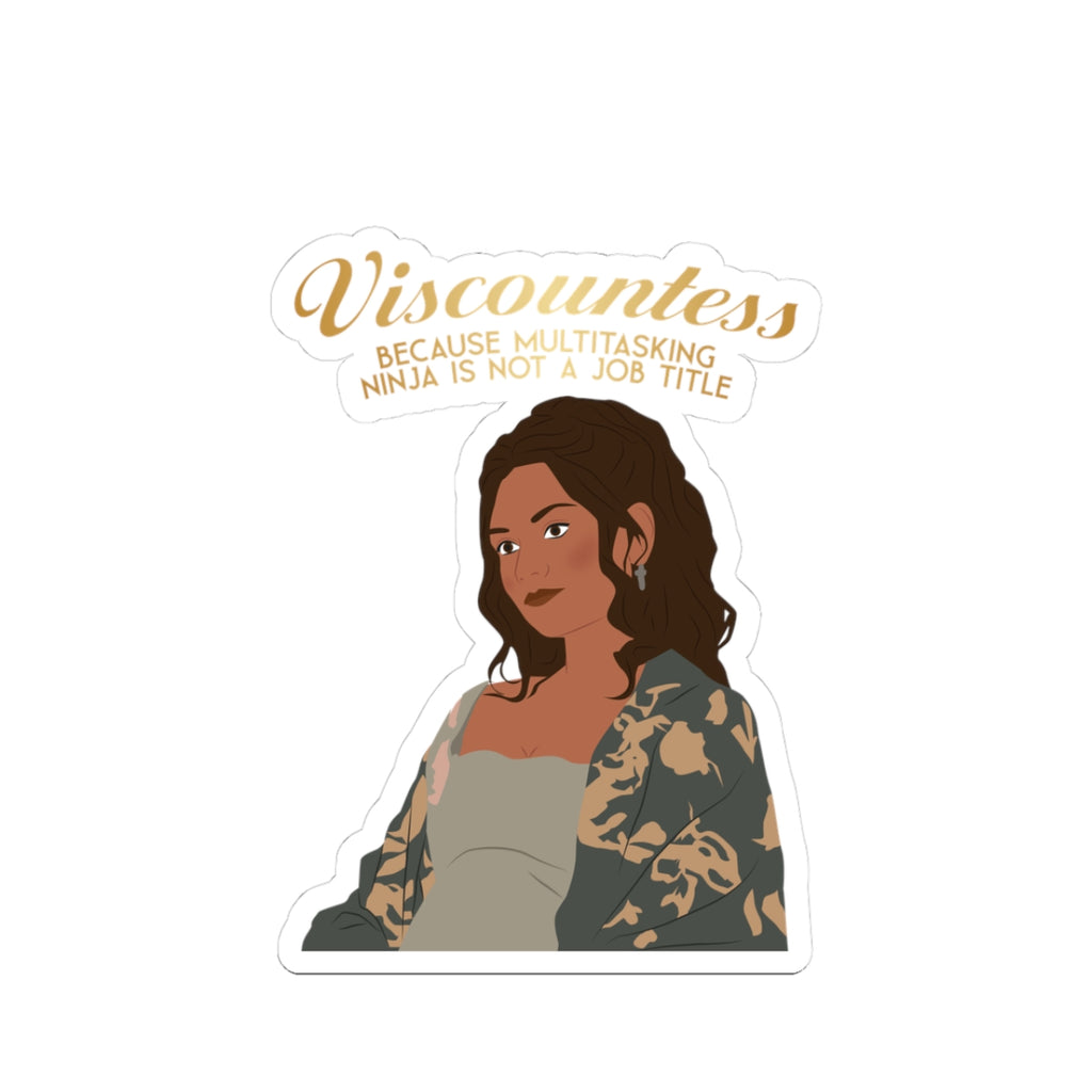 Viscountess Because Multitasking Ninja Is Not A Job Title Kate Bridgerton Netflix Sticker