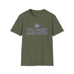 You Must Make Haste Eloise Bridgerton Netflix T-Shirt