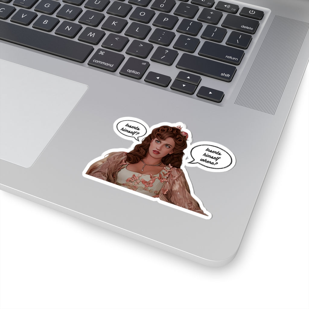 Insert Himself? Insert Himself Where? Philippa Featherington Finch Bridgerton Netflix Sticker