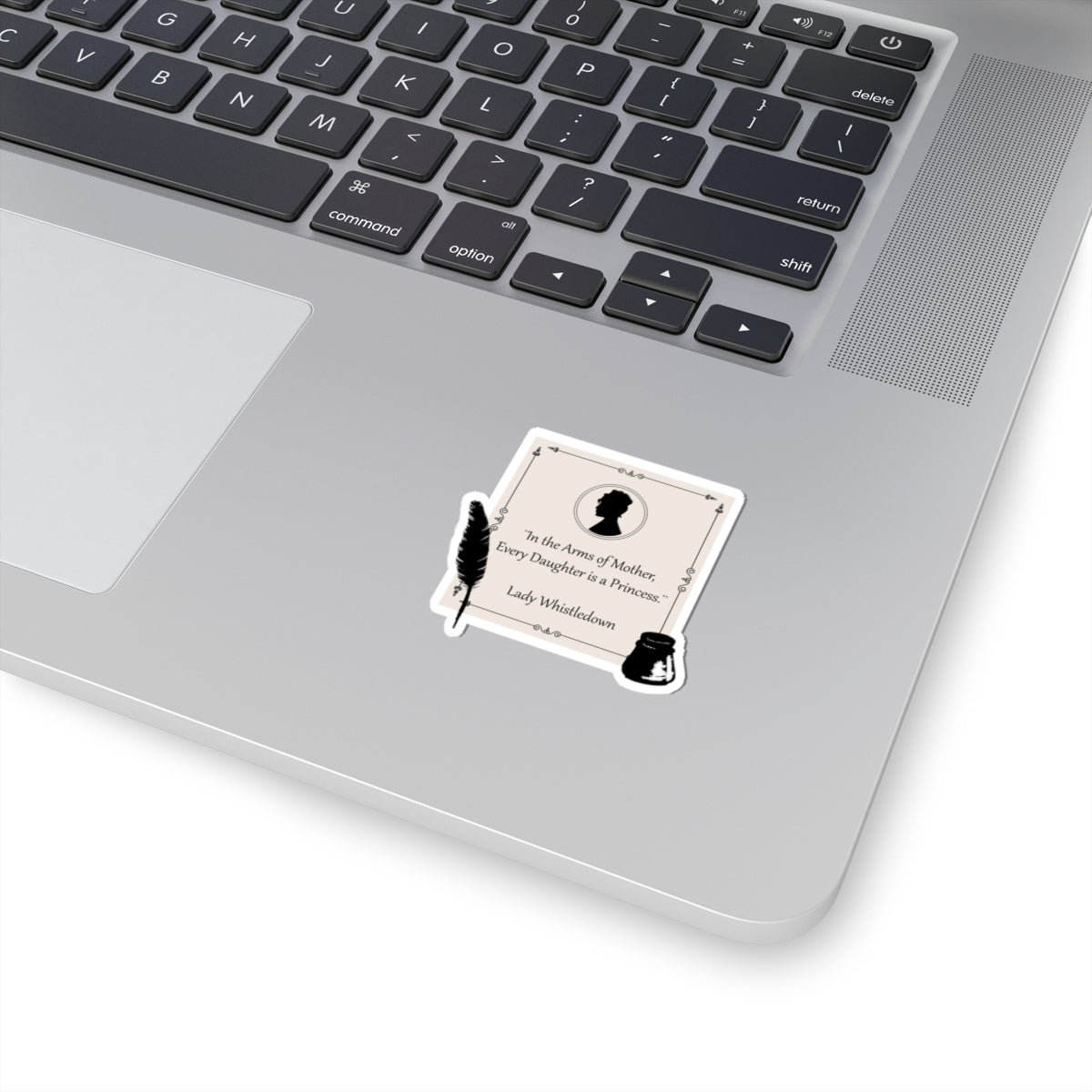 In The Arms Of Mother Every Daughter Is A Princess Lady Whistledown Bridgerton Mother's Day Sticker