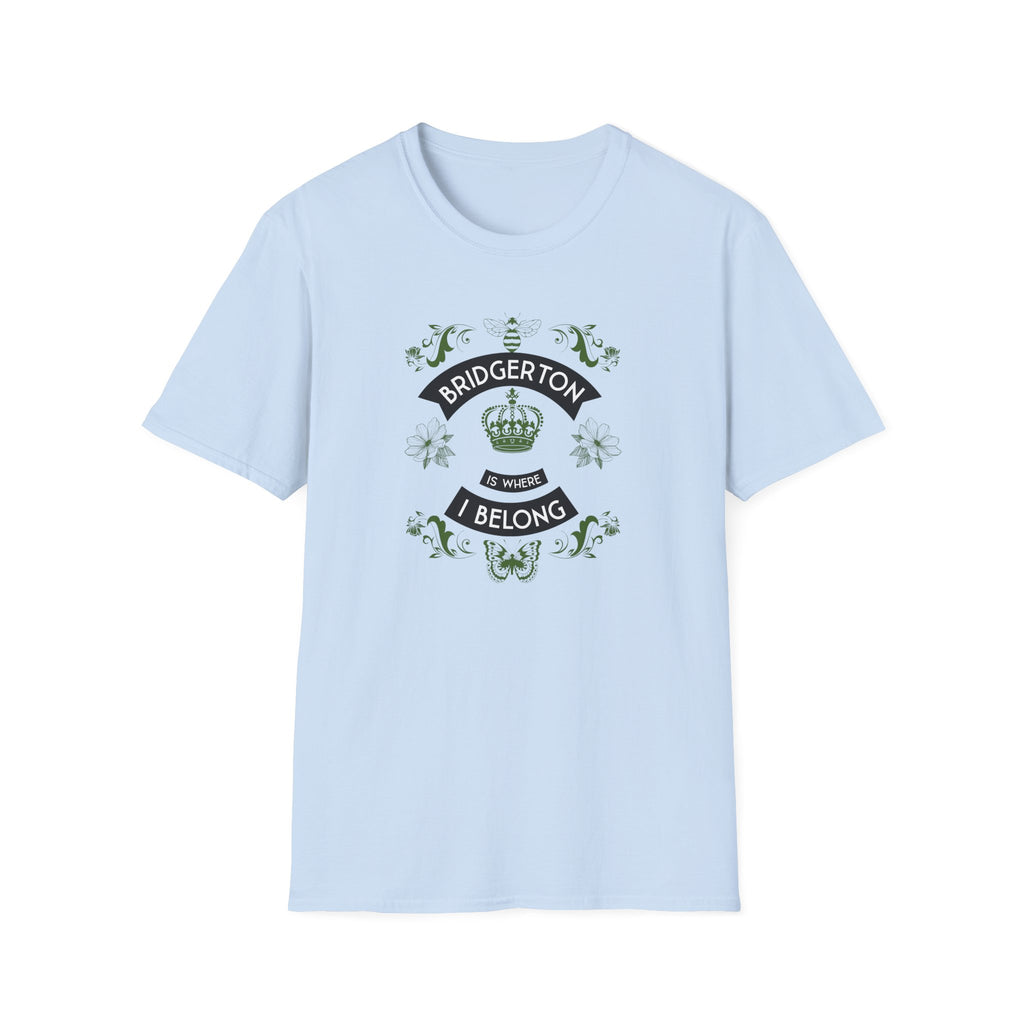 Bridgerton Is Where I Belong Netflix T-Shirt