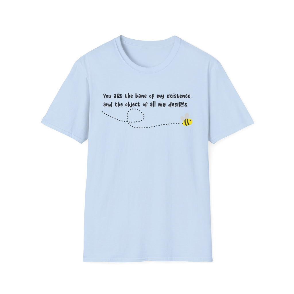 You Are The Bane Of My Existence Bee Bridgerton Netflix T-Shirt