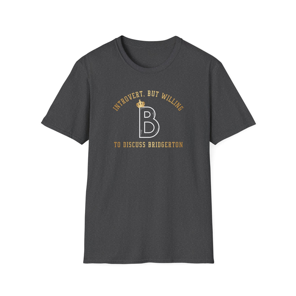 Gold Introvert, But Willing To Discuss Bridgerton Netflix Cute T-Shirt