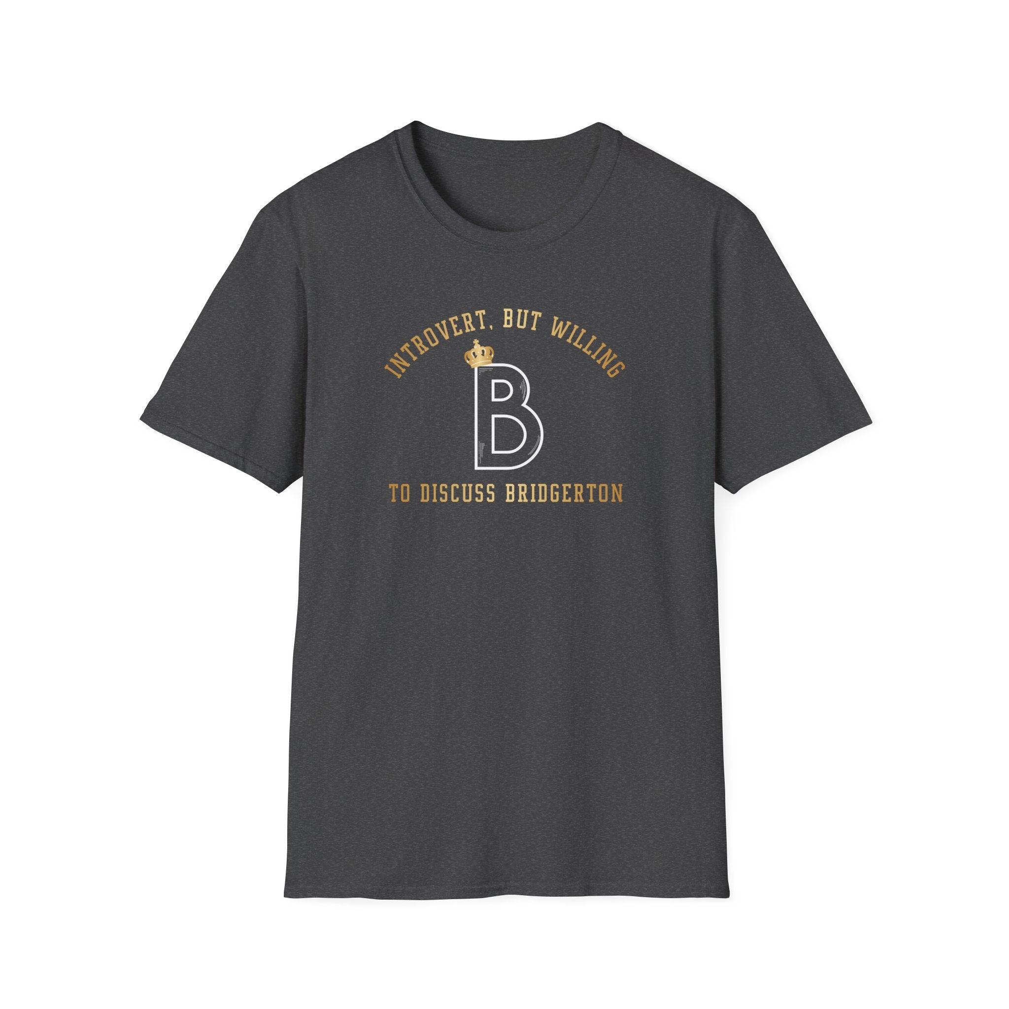 Gold Introvert, But Willing To Discuss Bridgerton Netflix Cute T-Shirt