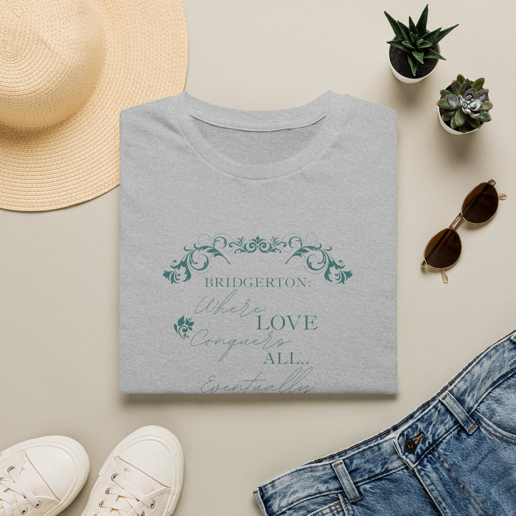 Bridgerton: Where Love Conquers All... Eventually Netflix T-Shirt