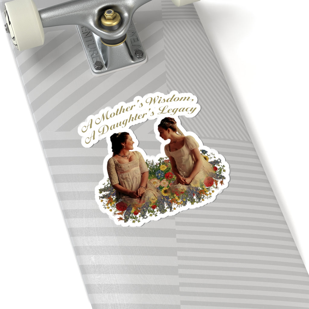 A Mother's Wisdom A Daughter's Legacy Bridgerton Mother's Day Netflix Sticker
