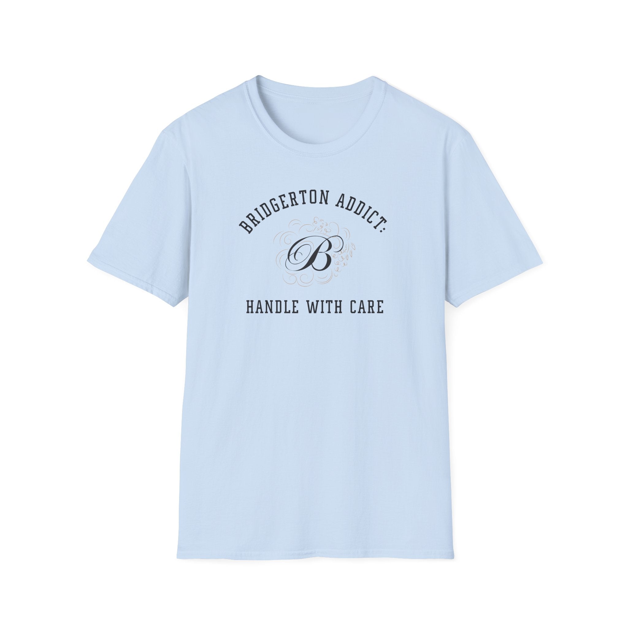 Bridgerton Addict Handle With Care Netflix T-Shirt