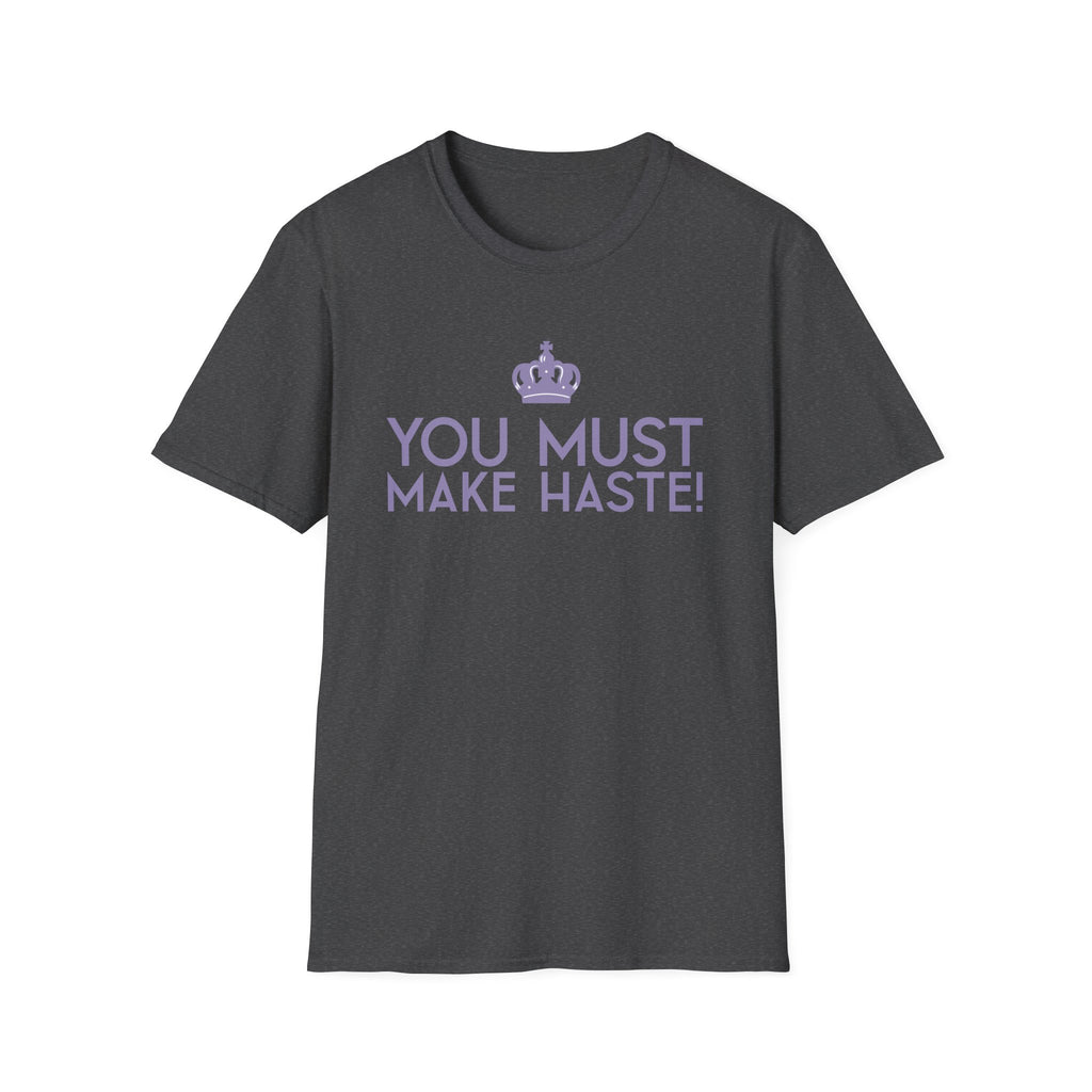 You Must Make Haste Eloise Bridgerton Netflix T-Shirt