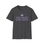 You Must Make Haste Eloise Bridgerton Netflix T-Shirt