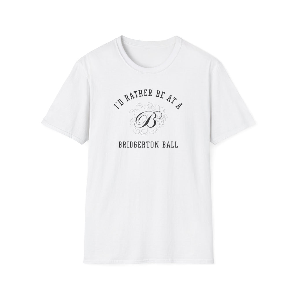 I'd Rather Be At A Brigderton Ball Netflix Cute T-Shirt