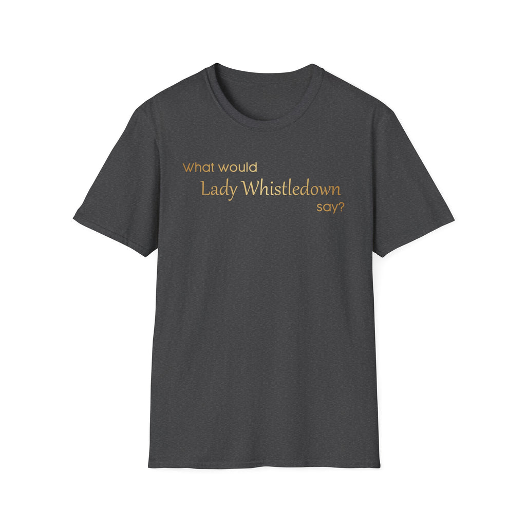 What Would Lady Whistledown Say? Bridgerton Netflix T-Shirt