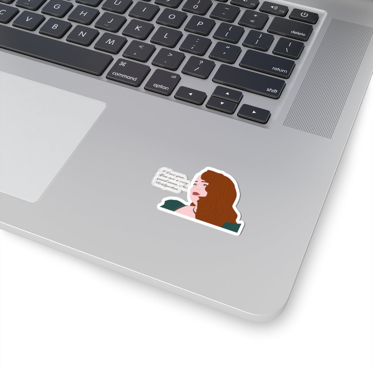 I Love You. You Are A Very Good Man Mr. Bridgerton Penelope Bridgerton Netflix Sticker