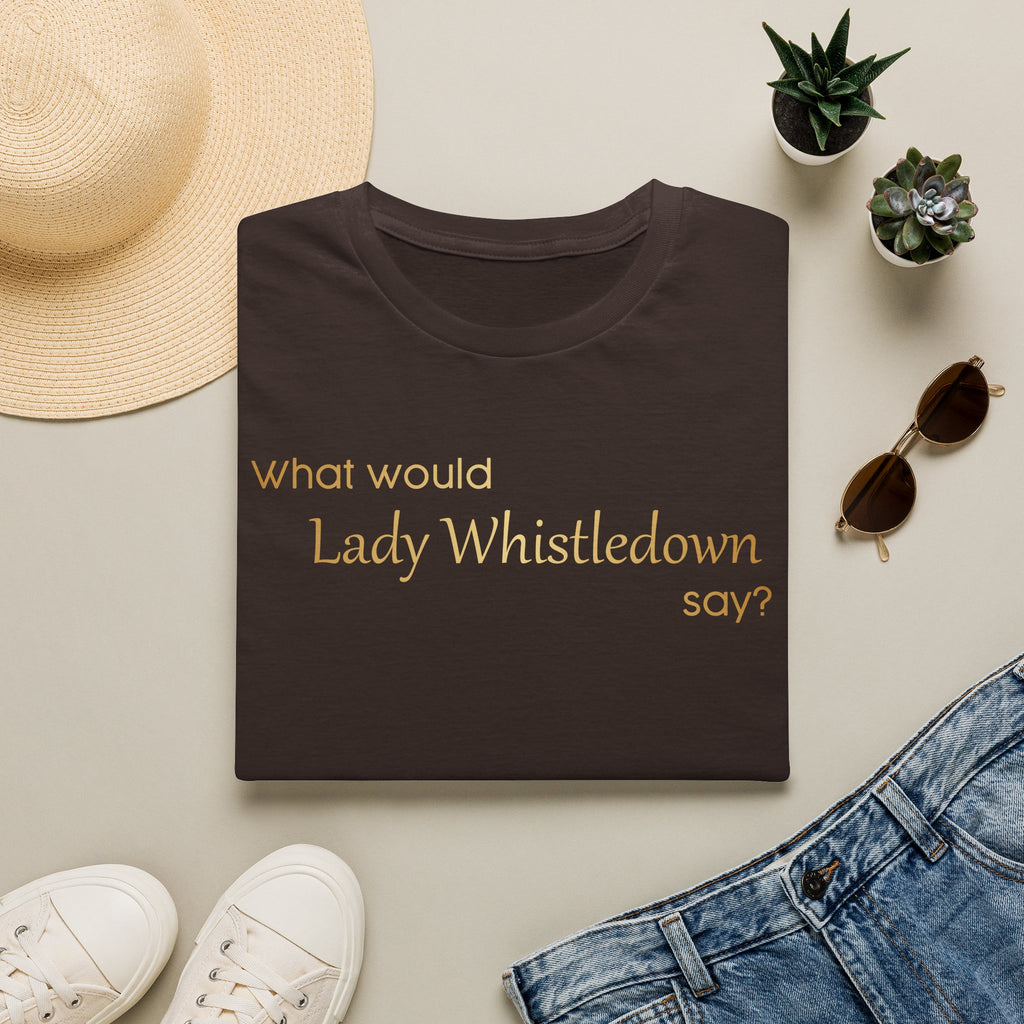 What Would Lady Whistledown Say? Bridgerton Netflix T-Shirt