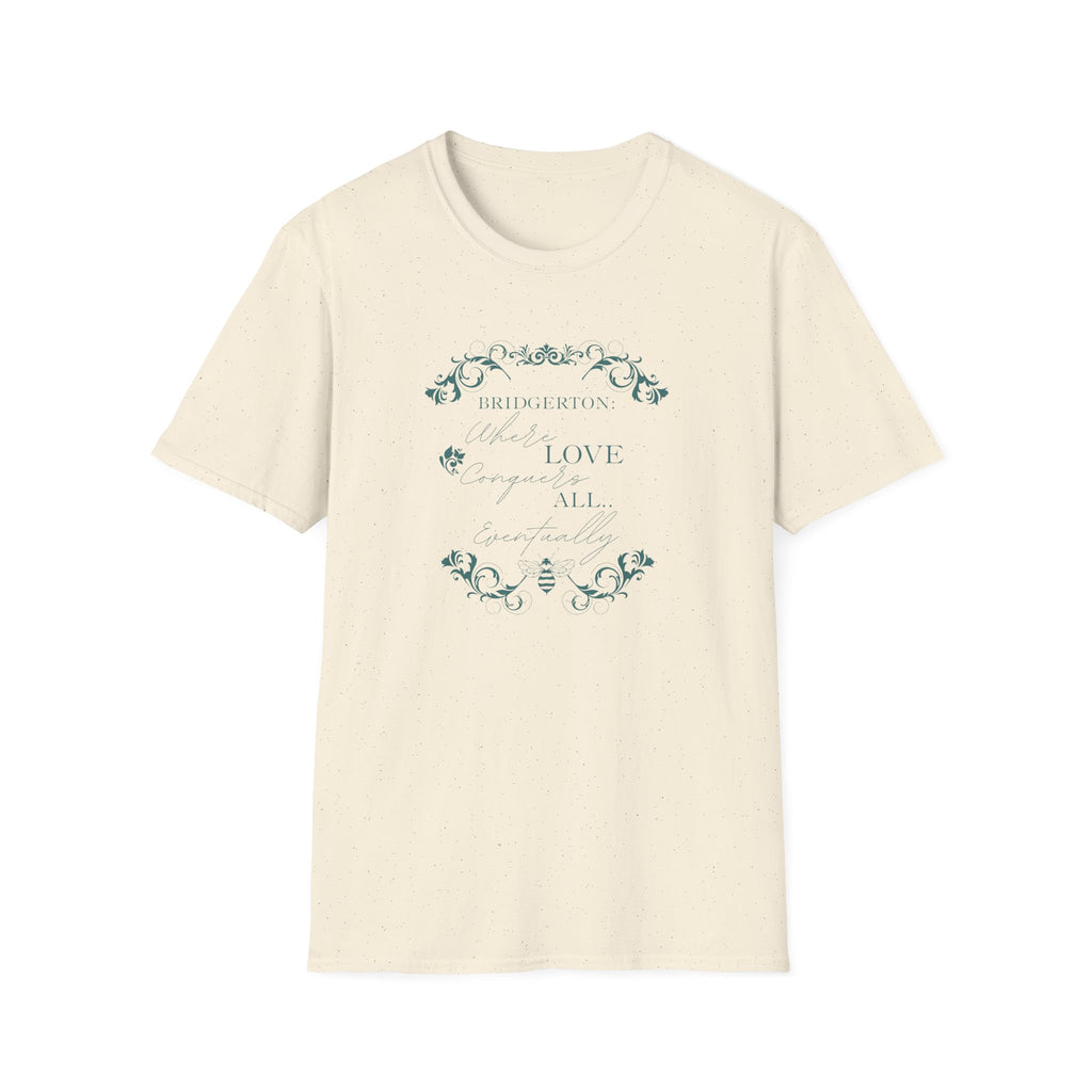 Bridgerton: Where Love Conquers All... Eventually Netflix T-Shirt