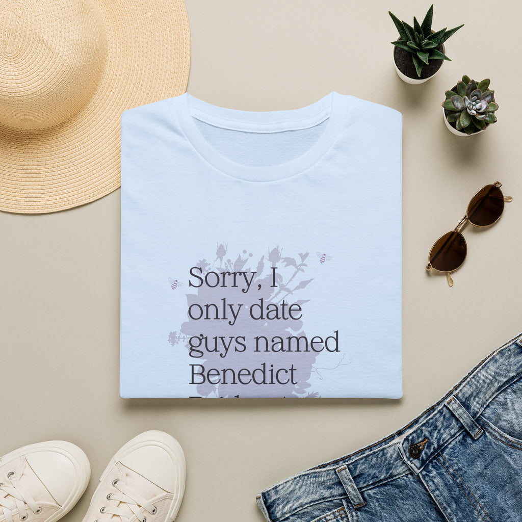 Sorry I Only Date Guys Named Benedict Bridgerton Netflix T-Shirt