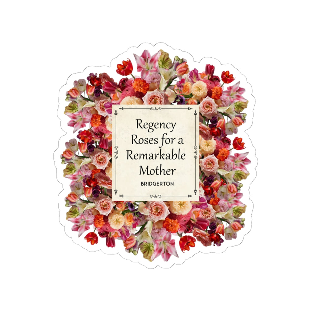 Regency Roses For A Remarkable Mother Bridgerton Mother's Day Sticker