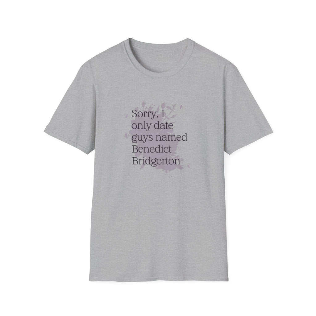 Sorry I Only Date Guys Named Benedict Bridgerton Netflix T-Shirt