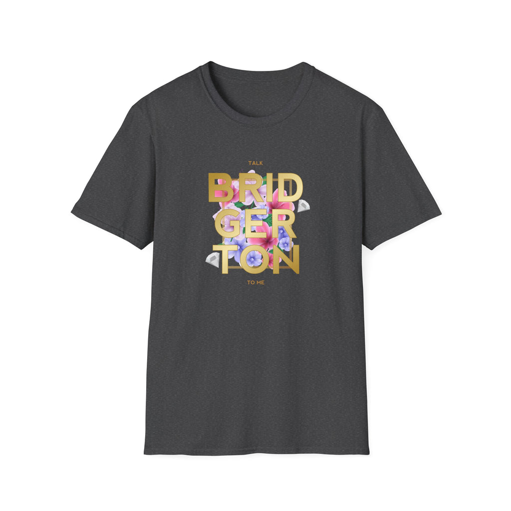 Talk Bridgerton To Me Bridgerton Netflix T-Shirt