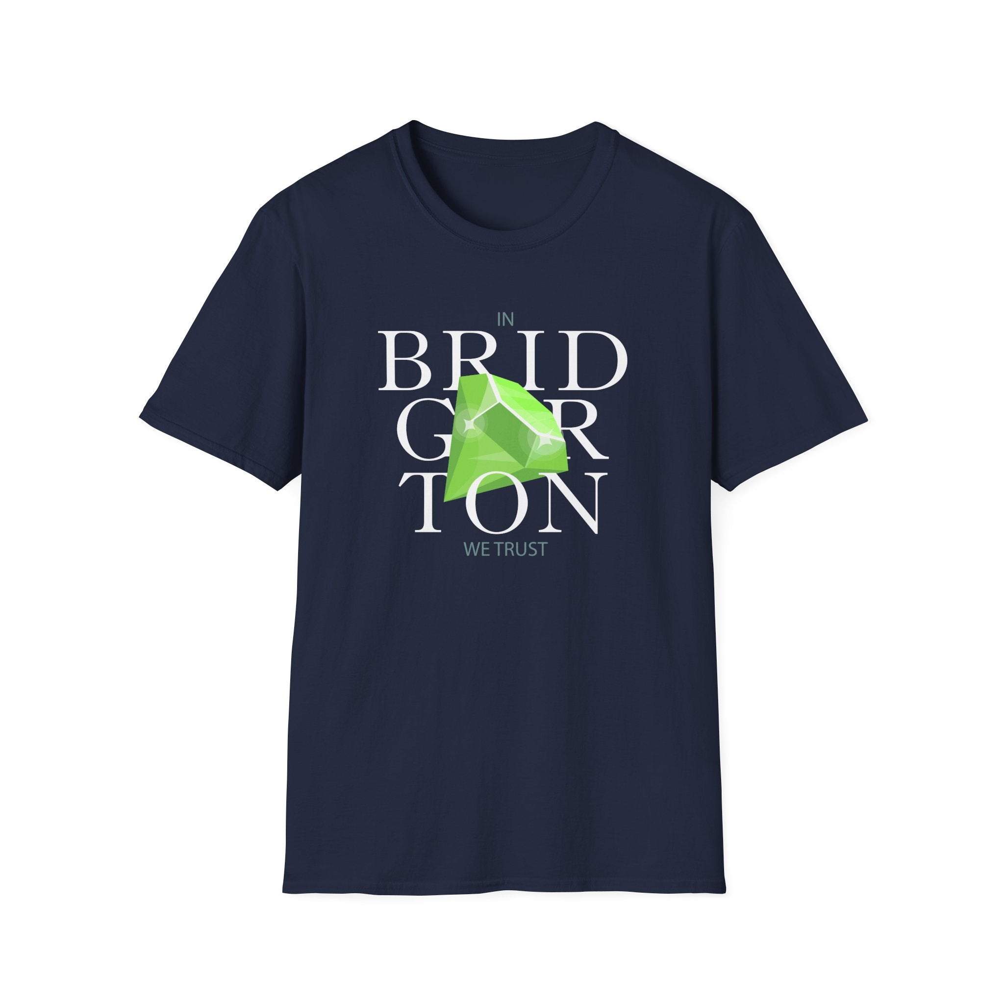 In Bridgerton We Trust Emerald Netflix T-Shirt